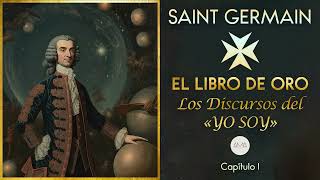 Saint Germain El Libro de Oro Los Discursos del ＂Yo Soy＂ [upl. by Ener635]