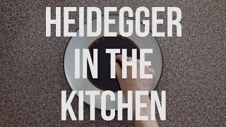 Heidegger in the Kitchen [upl. by Gretchen903]