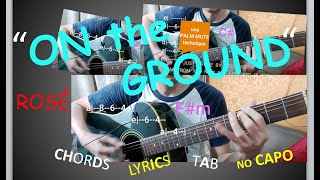 ROSÉ  ON THE GROUND LYRICSCHORDSNO CAPO GUITAR TUTORIAL  TAB  COVER  kuyaMANpalaro [upl. by Forrer184]