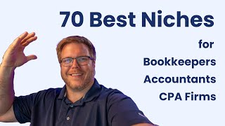 70 BEST NICHES for Bookkeeping Businesses CPA Firms amp Accounting Firms B2B Marketing Niches [upl. by Aetnuahs140]