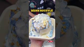 BÁNH SOUFFLÉ food streetfood shorts [upl. by Cut]