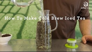 Cold Brew Iced Tea A StepbyStep HowTo Guide [upl. by Budge]