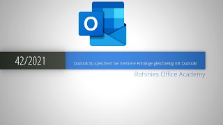 Tutorial So speichern Sie mehrere Anhänge gleichzeitig mit Outlook [upl. by Auod]