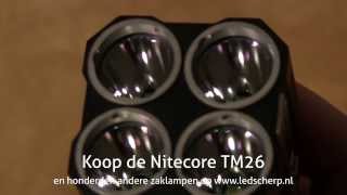 Nitecore TM26 led zaklamp review  ledscherpnl NLBE [upl. by Neuberger]