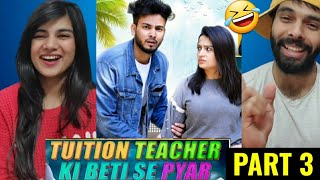 Tution Teacher Ki Beti Se Pyar 😜🤣 Episode 3  Elvish Yadav Reaction video [upl. by Zara]