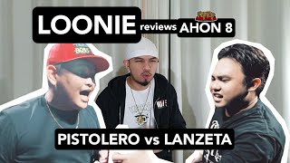 LOONIE  BREAK IT DOWN Rap Battle Review E162  AHON 8 PISTOLERO vs LANZETA [upl. by Duyne]