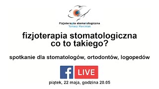 Fizjoterapia stomatologiczna  co to takiego Webinar dla stomatologów ortodontów logopedów [upl. by Amikay538]