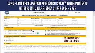 PLANIFICACIÓN DE ACOMPAÑAMIENTO INTEGRAL EN EL AULA Y CÍVICA RÉGIMEN SIERRA 2024  2025 [upl. by Anilec]