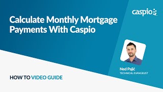 Calculating Monthly Mortgage Payments With Caspio [upl. by Attenwad]