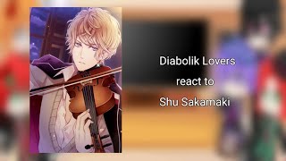 Diabolik Lovers react to Shu Sakamaki [upl. by Annaeed]