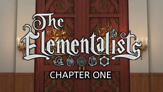 THE ELEMENTALISTS BOOK 1 CHAPTER 1   ENROLLMENT [upl. by Vincents]