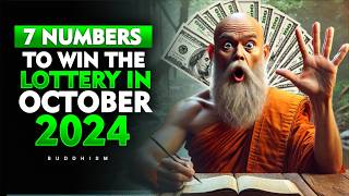 7 LUCKY NUMBERS to WIN the LOTTERY amp Become WEALTHY in October 2024  Buddhist Teachings [upl. by Lynus]