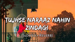 TUJSE NARAZ NAHI ZINDIGI SLOWED  REVERB  SANAM BAND  ‎slowedxreverbs [upl. by Llejk]