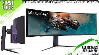 LG UltraGear 49GR85DCB 49 240Hz Curved Gaming Monitor Launched  Explained All Spec Features [upl. by Aryaz550]