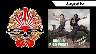 BRACIA FIGO FAGOT  Jagiełło OFFICIAL AUDIO [upl. by Norton]