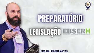 CONCURSO EBSERH 2023  LEGISLAÇÕES ATUALIZADAS [upl. by Eibreh811]