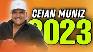 CEIAN MUNIZ CD ATUALIZADO 2023 [upl. by Lisan547]