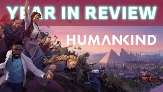 HUMANKIND  Year In Review [upl. by Dorrej427]