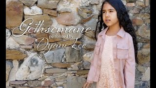 Gethsemane by Dyani Lee [upl. by Zindman585]