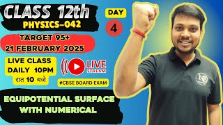 LIVE 12th CLASS PHYSICS CBSE BOARD EXAM EQIPOTENTIAL SURFACE  MISSION 95  21 FEBRUARY 2025 [upl. by Nnahtebazile]