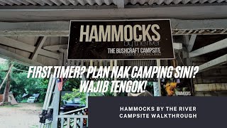 CAMPSITE WALKTHROUGHREVIEW Hammocks By The River Hulu Langat Sesuai Untuk Beginner Campers [upl. by Bergmann]