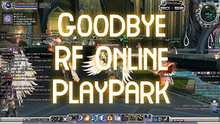 Goodbye RF Online PlayPark  Nexus Devie [upl. by Boeke]