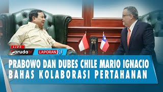 LAPORAN 8 PAGI PRABOWO DAN DUBES CHILE MARIO IGNACIO BAHAS KOLABORASI PERTAHANAN [upl. by Emiatej]