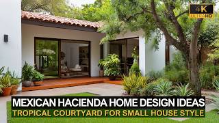 Mexican Hacienda Home with Tropical Courtyard for Small House Style [upl. by Audley]