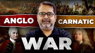 Anglo Carnatic War  Modern Indian History  UPSC Exam 2024  Explained by Avadh Ojha Sir [upl. by Anitsirhcairam]