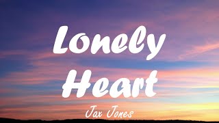 Jax Jones  lonely heart lyrics [upl. by Xineohp64]