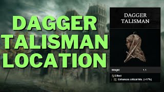 How to Find the Dagger Talisman  Boost Your Critical Hits [upl. by Alexio]