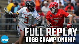 Maryland vs Cornell 2022 NCAA mens lacrosse championship  FULL REPLAY [upl. by Noryk]