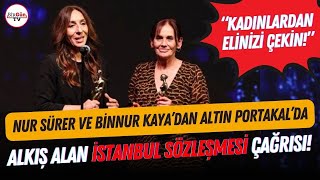 Altın Portakalda Nur Sürer ve Binnur Kayadan İstanbul Sözleşmesi çağrısı Alkış alan konuşma [upl. by Maressa]