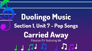 S1 U7 Carried Away  Duolingo Music [upl. by Aldous]