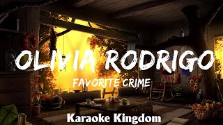 Favorite Crime  Olivia Rodrigo KaraokeInstrumental [upl. by Parrisch]