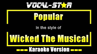 Popular Karaoke  Wicked The Musical Karaoke Version [upl. by Aennil671]