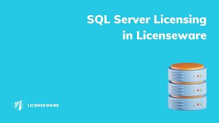 SQL Server Licensing guide  Licenseware [upl. by Zavras415]