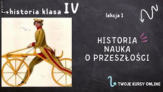 Historia klasa 4 Lekcja 1  Historia  nauka o przeszłości [upl. by Eikcor]