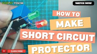 How to make a short circuit protection circuit using with 5V12V Relay [upl. by Robbie]