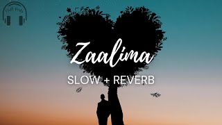 zaalimaslow  reverb Arjit Singh Slow and reverb  Bollywood Lofi Arijit Singh Lofi remix [upl. by Robbyn]