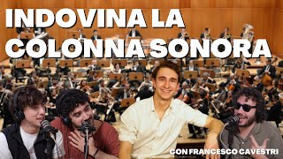 Ep54 Indovina la colonna sonora con Francesco Cavestri [upl. by Wood]