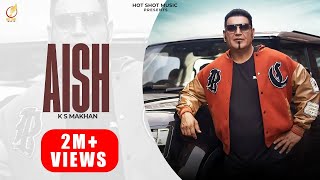 AISH Official video KS Makhan  Latest Punjabi Songs 2023  Punjabi Song 2024 [upl. by Thin687]