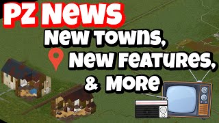 PZ News Map Expansion New Towns amp New Build 42 Features [upl. by Ynes]