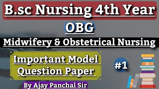 Bsc Nursing 4th Year OBG Important Model Question Paper 2024  By Ajay Panchal Sir NursingNotes20 [upl. by Nerrawed]