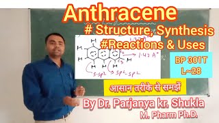 Anthracene  Structure  Synthesis  Reactions  Uses  BP 301T  L28 [upl. by Jdavie]