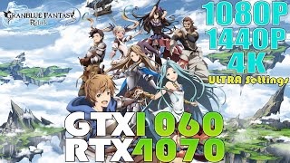 GTX 1060  RTX 4070  Granblue Fantasy Relink  1080P 1440P and 4K Performance Test [upl. by Niak]