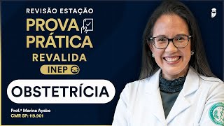 Revisão da Estação de Obstetrícia da Prova Prática Revalida INEP [upl. by Kara]