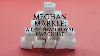 Meghan Markle  A Less Than Royal Narcissist Part 422 [upl. by Lentha864]