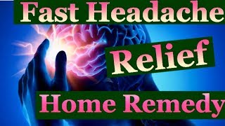 FAST Headache Relief HOME REMEDY [upl. by Ainerol]