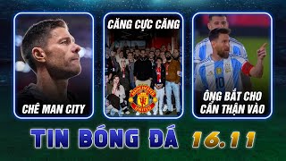 TIN SÁNG 1611 MAN UTD “ĐÁ CHÉN CƠM” NGƯỜI KHUYẾT TẬT ALONSO CHÊ MAN CITY MESSI CHỬI TRỌNG TÀI [upl. by Iznek]